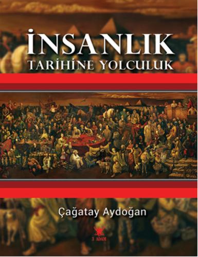 İnsanlık Tarihine Yolculuk (Ciltli) | Kitap Ambarı