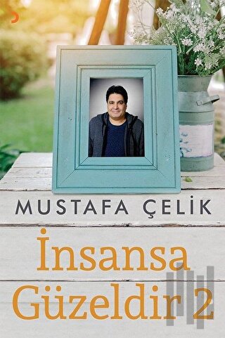 İnsansa Güzeldir-2