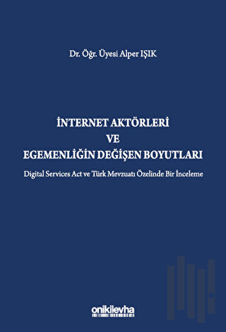 İnternet Aktörleri ve Egemenliğin Değişen Boyutları