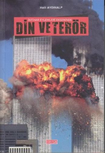 İntihar Eylemleri Ekseninde Din ve Terör | Kitap Ambarı