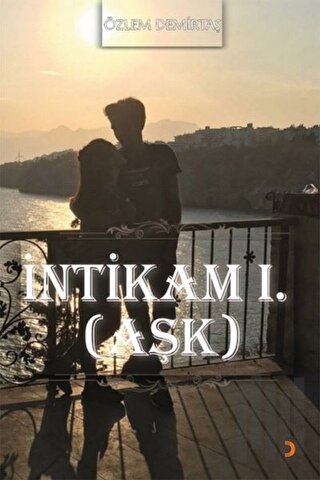 İntikam 1 - Aşk