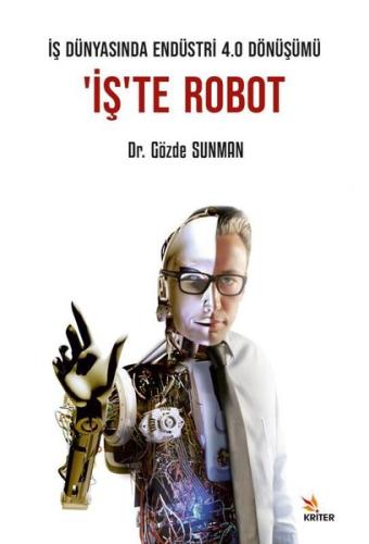 İş Dünyasında Endüstri 4.0 Dönüşümü: İş'te Robot