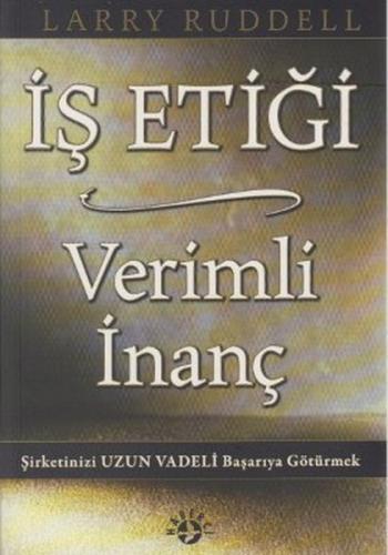 İş EtiğiVerimli İnanç