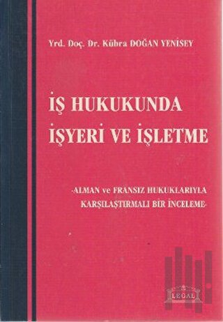 İş Hukukunda İşyeri ve İşletme