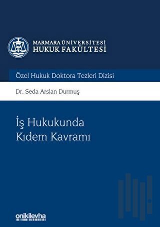 İş Hukukunda Kıdem Kavramı (Ciltli)