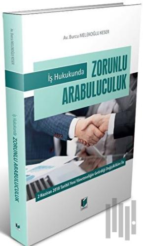 İş Hukukunda Zorunlu Arabuluculuk