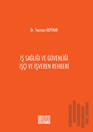 İş Sağlığı ve Güvenliği İşçi ve İşveren Rehberi