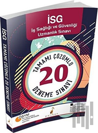 İş Sağlığı ve Güvenliği Uzmanlık Sınavı Tamamı Çözümlü 20 Deneme Sınavı