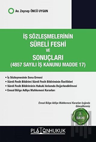 İş Sözleşmelerinin Süreli Feshi ve Sonuçları (4857 Sayılı İş kanunu Madde 17)