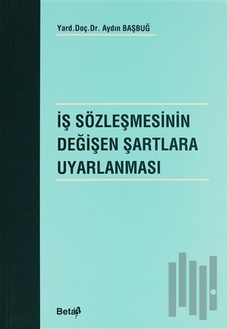 İş Sözleşmesinin Değişen Şartlara Uyarlanması