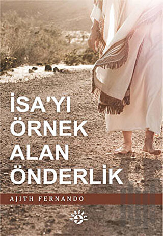 İsa’yı Örnek Alan Önderlik