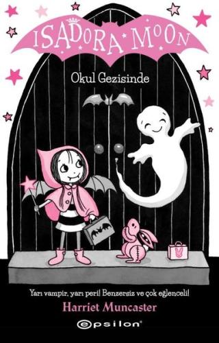 Isadora Moon-Okul Gezisinde