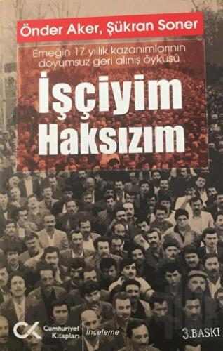 İşçiyim Haksızım