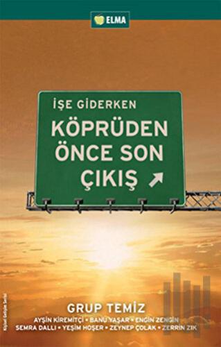 İşe Giderken Köprüden Önce Son Çıkış