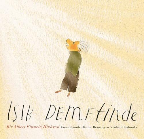 Işık Demetinde-Bir Albert Einstein Hikayesi (Ciltli)