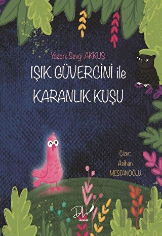 Işık Güvercini İle Karanlık Kuşu