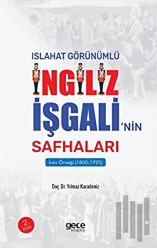 Islahat Görünümlü İngiliz İşgali'nin Safhaları-İran Örneği 1800-1925