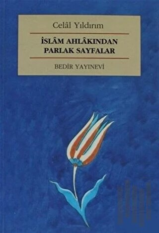 İslam Ahlakından Parlak Sayfalar | Kitap Ambarı