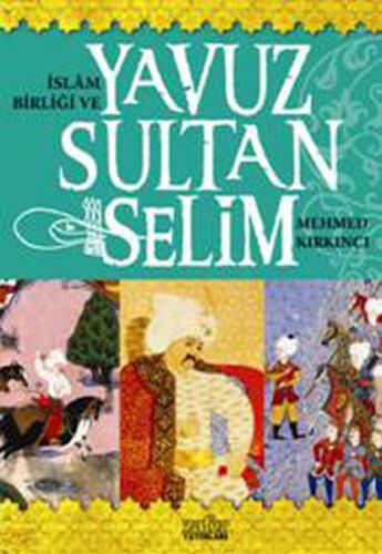 İslam Birliği ve Yavuz Sultan Selim | Kitap Ambarı