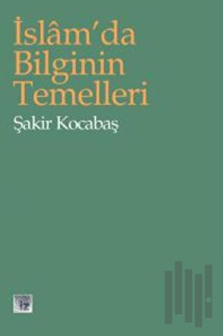 İslam’da Bilginin Temelleri (Emr Kitabı) | Kitap Ambarı