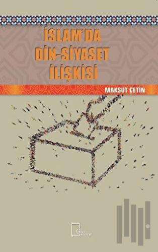 İslam’da Din-Siyaset İlişkisi