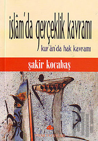 İslam’da Gerçeklik Kavramı