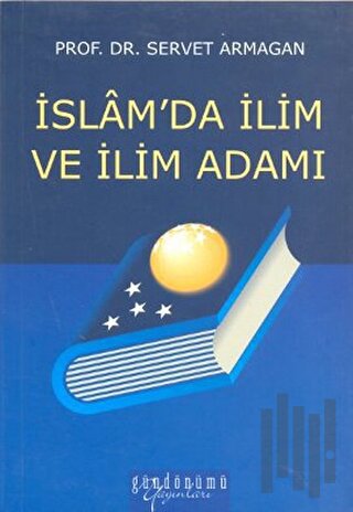 İslam’da İlim ve İlim Adamı
