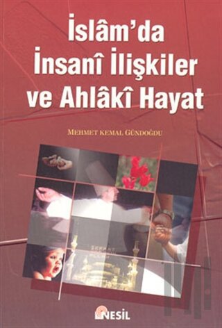 İslam’da İnsani İlişkiler ve Ahlaki Hayat