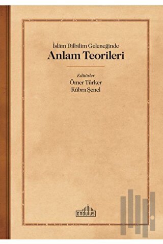 İslam Dilbilim Geleneğinde Anlam Teorileri