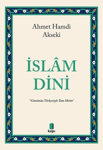 İslam Dini - Günümüz Türkçesiyle Tam Metin