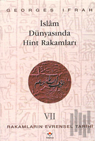 İslam Dünyasında Hint Rakamları Rakamların Evrensel Tarihi 7