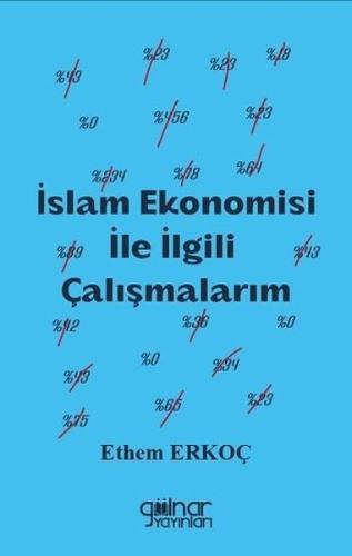 İslam Ekonomisi İle İlgili Çalışmalarım