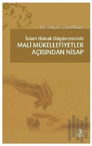 İslam Hukuk Düşüncesinde Mali Mükellefiyetler Açısından Nisap