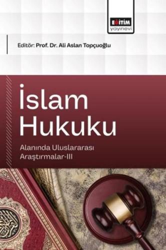 İslam Hukuku Alanında Uluslararası Araştırmalar 3