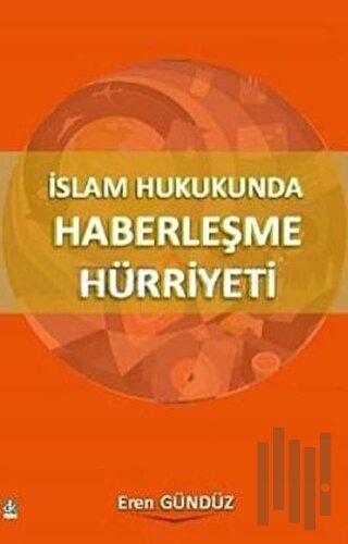 İslam Hukukunda Haberleşme Hürriyeti