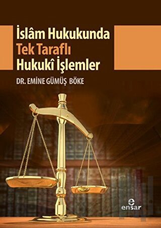 İslam Hukukunda Tek Taraflı Hukuki İşlemler