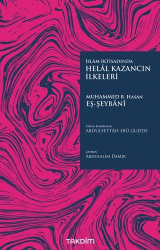 İslam İktisadında Helal Kazancın İlkeleri