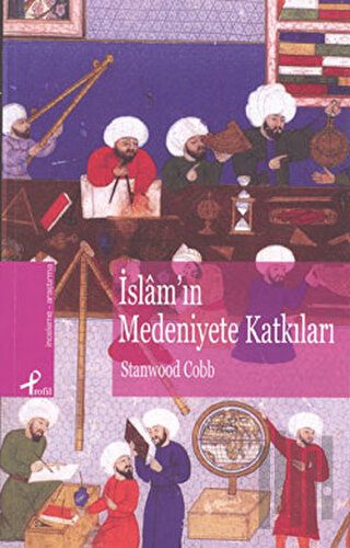 İslam’ın Medeniyete Katkıları