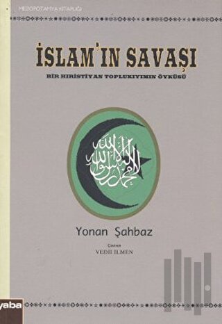 İslam'ın Savaşı Bir Hıristiyan Toplukıyımın Öyküsü