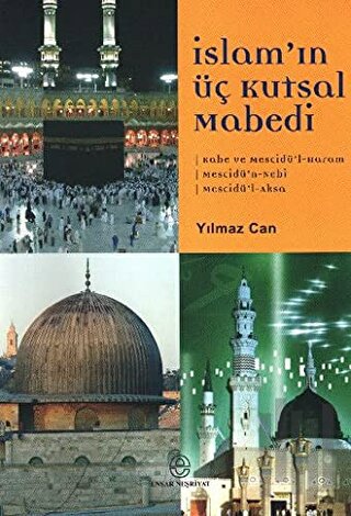 İslam’ın Üç Kutsal Mabedi | Kitap Ambarı