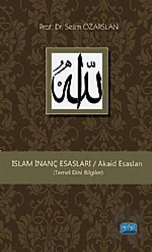İslam İnanç Esasları / Akaid Esasları