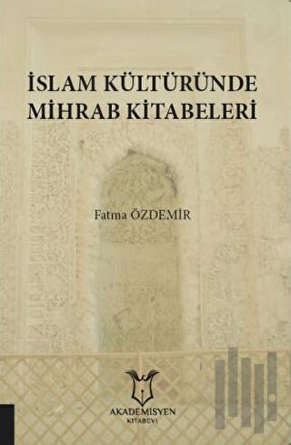 İslam Kültüründe Mihrab Kitabeleri