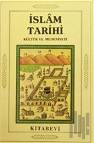 İslam Tarihi Kültür ve Medeniyeti (4 Cilt Takım)