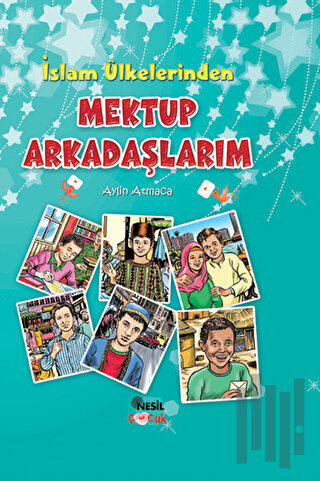 İslam Ülkelerinden Mektup Arkadaşlarım (Ciltli)