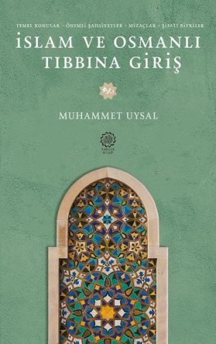 İslam ve Osmanlı Tıbbına Giriş | Kitap Ambarı