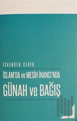 İslam'da ve Mesih İnancı'nda Günah ve Bağış