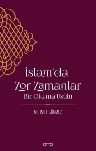 İslam'da Zor Zamanlar - Bir Okuma Usulü