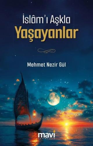 İslam'ı Aşkla Yaşayanlar | Kitap Ambarı