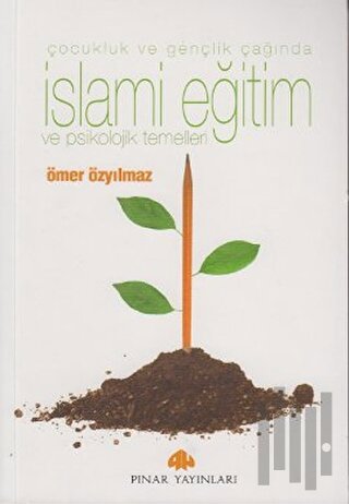 İslami Eğitim ve Psikolojik Temelleri