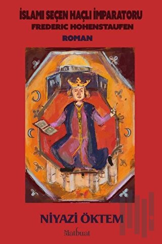 İslami Seçen Haçlı İmparatoru: Frederic Hohenstaufen